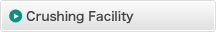 Crushing Facility