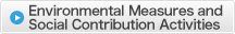 Environmental Measures and Social Contribution Activities